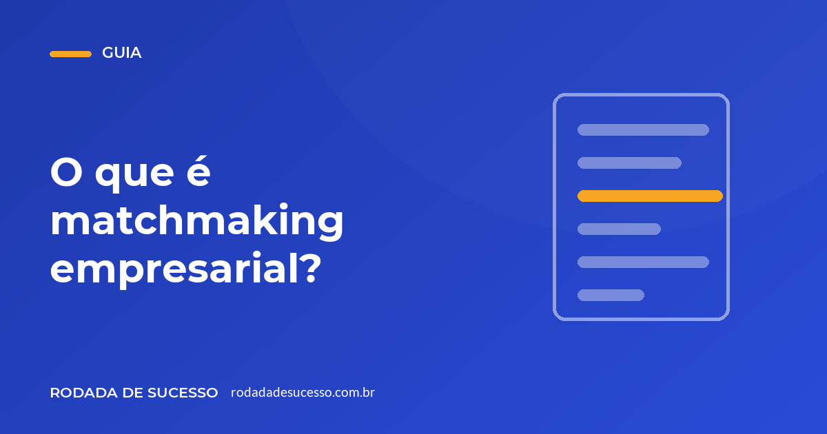 O que é matchmaking empresarial?